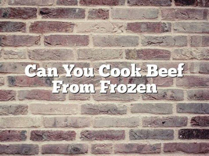Can you cook beef from frozen
