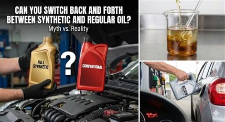 Can you switch back and forth between synthetic and regular oil