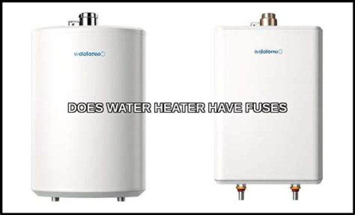 Does a water heater have a fuse?
