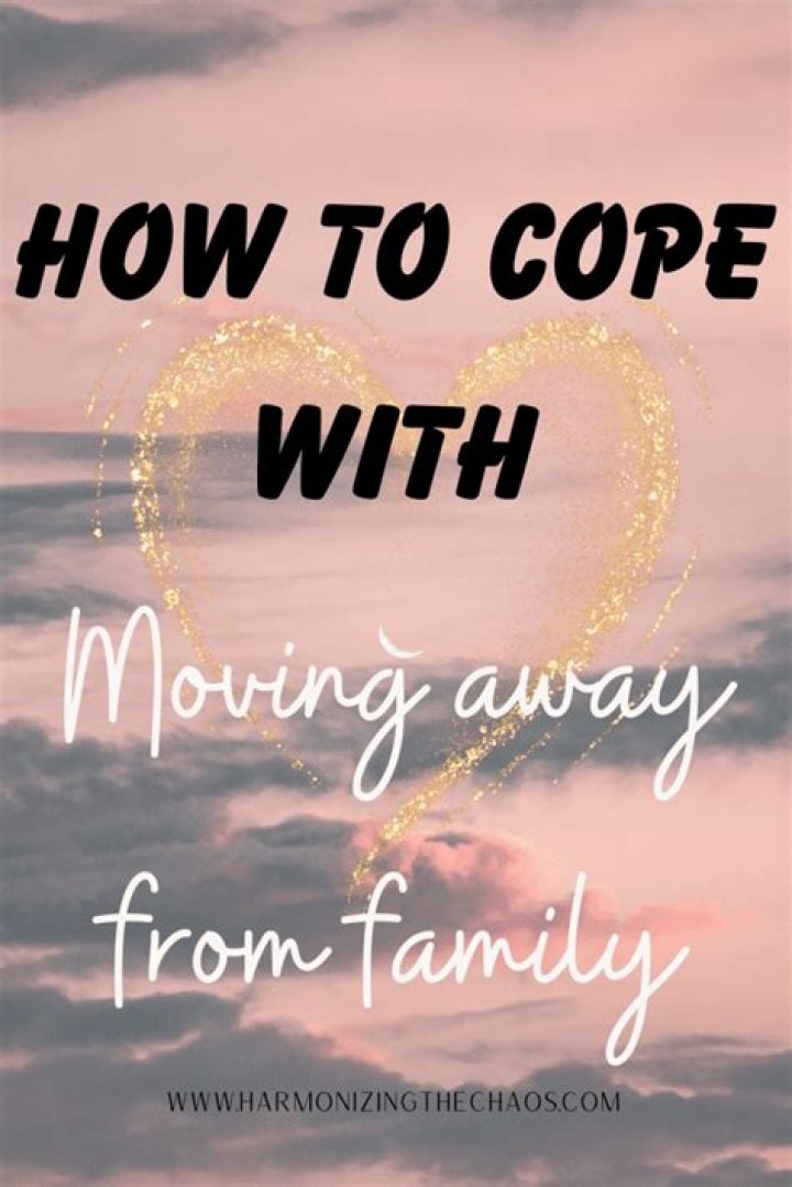 How do you decide to move away from family