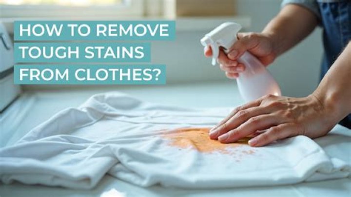 How do you remove tough stains from clothes at home