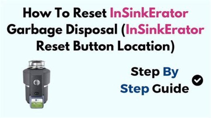 How do you reset the reset button on a garbage disposal?