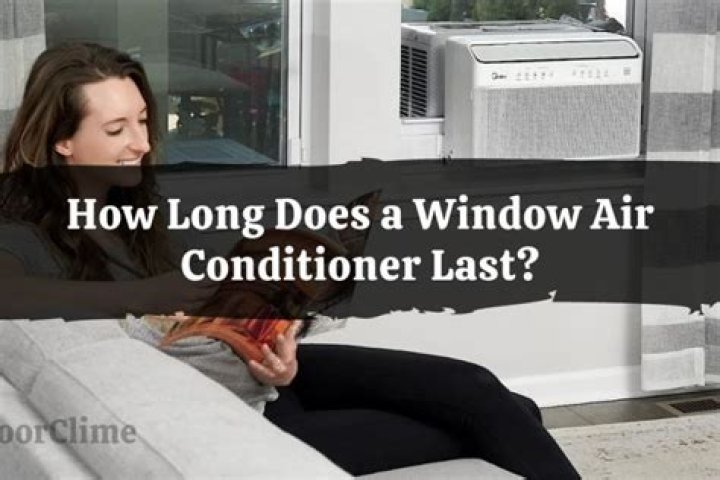 How long does a window air conditioner last