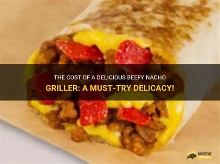 How much is a beefy nacho griller