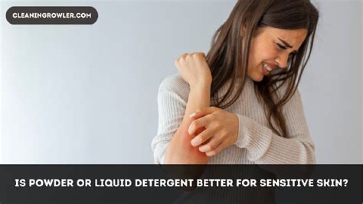 Is powder or liquid detergent better for sensitive skin
