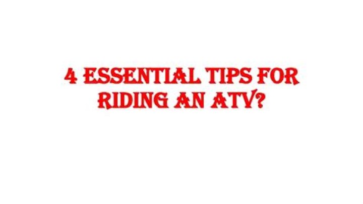 Quick Answer: Which Item Is Considered Essential For Riding An Atv