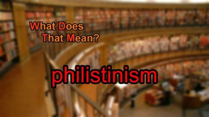 What does philistinism mean