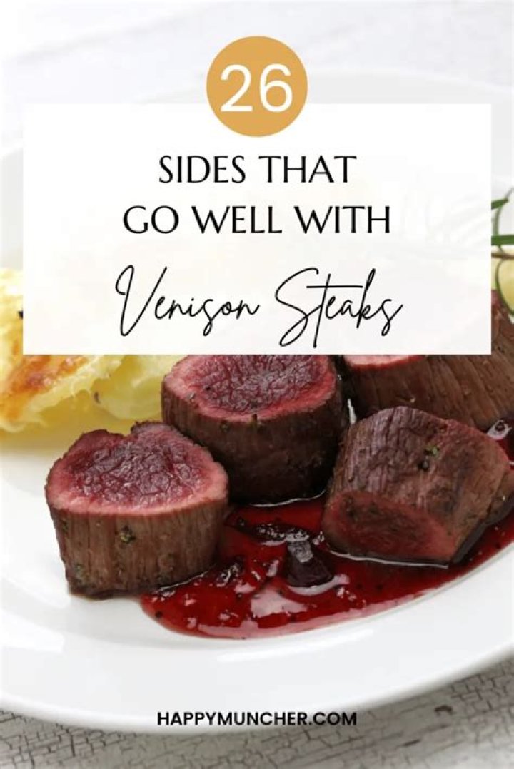 What goes with venison steak