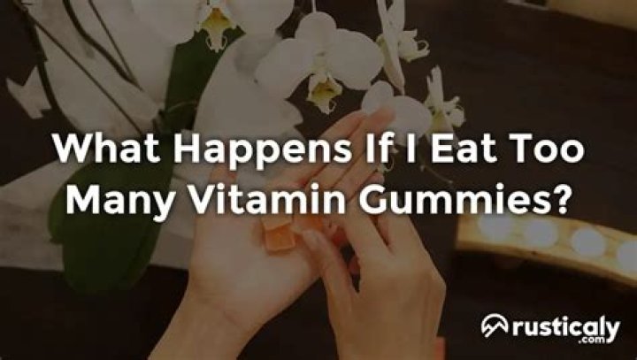 What happens if I eat too many vitamins