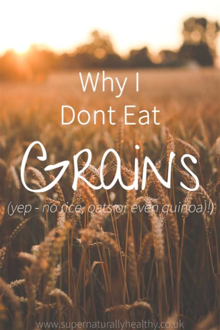 What happens if you dont eat grains