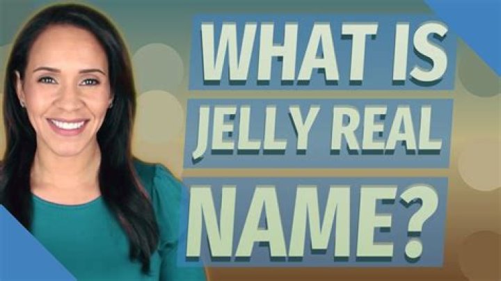 What is Jelly real name