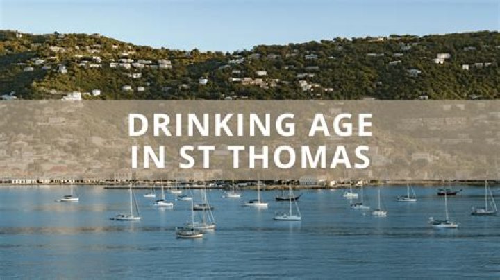 What Is The Drinking Age In St Thomas