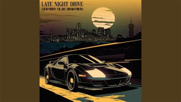 What makes a late night drive so awesome?