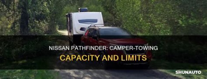 What size camper can a Nissan Pathfinder pull
