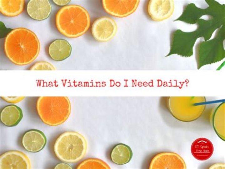 What vitamins do you need daily