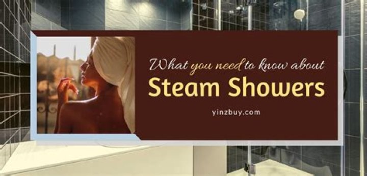 What you need to know about steam showers?