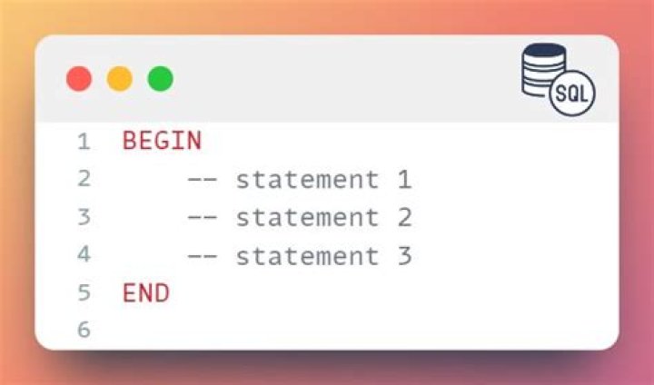 When to use begin and end in SQL