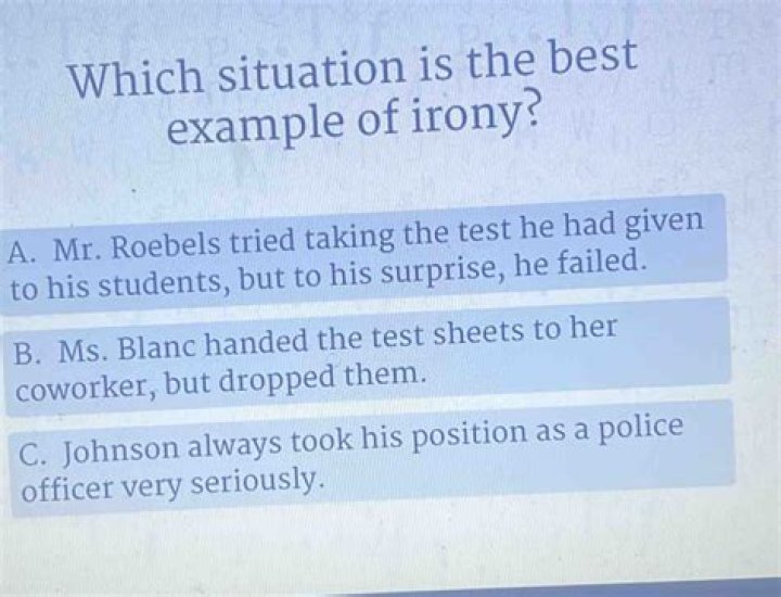 Which situation is the best example of irony