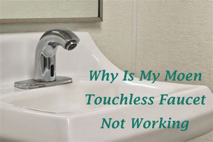 Why is my moen touchless faucet not working?